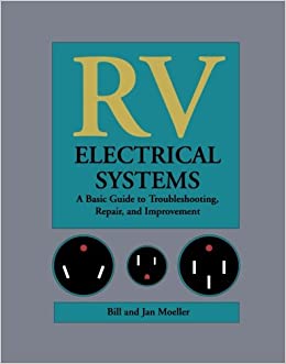 Basic Guide To Troubleshooting/ Repairing/ Improvement Of RV's Electrical Systems